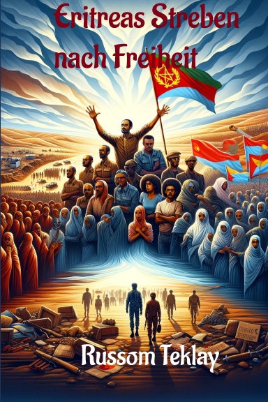 Eritreas  Streben nach  Freiheit