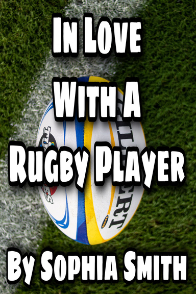 In Love With A Rugby Player