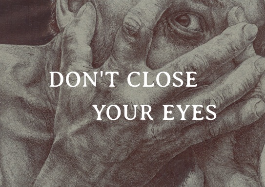Don't Close Your Eyes (