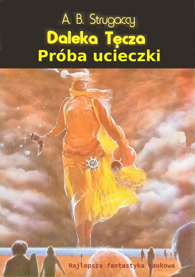“Daleka Tęcza” , “Próba ucieczki”