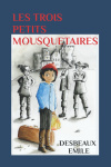 LES TROIS PETITS MOUSQUETAIRES