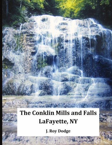 The Conklin Mills and Falls LaFayette, NY