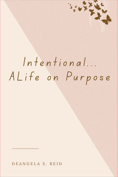 Intentional...A Life on Purpose