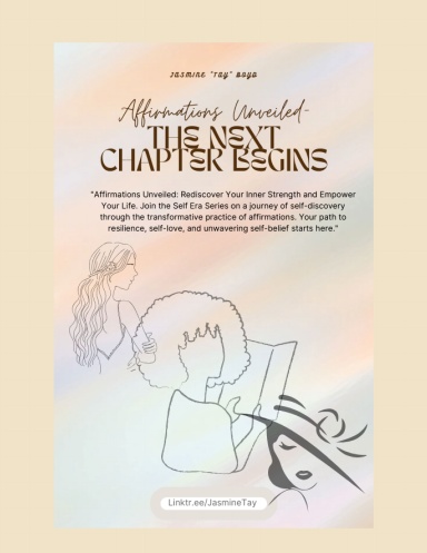 The Self Era Series:  Affirmations Unveiled – The Next Chapter Begins