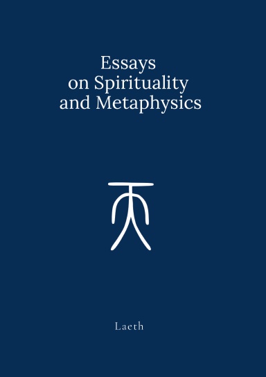 Essays on Spirituality and Metaphysics