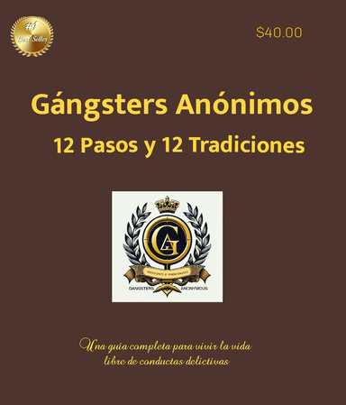 Gangsters Anonymous 12 Pasos and 12 Tradiciones