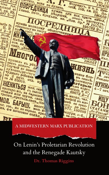 On Lenin's Proletarian Revolution and the Renegade Kautsky