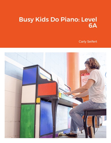 Busy Kids Do Piano: Level 6A