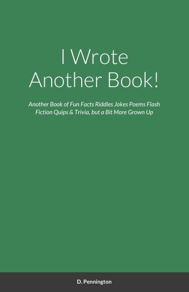 I Wrote Another Book!