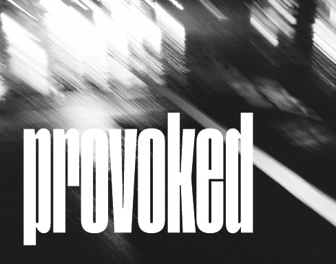 Provoked