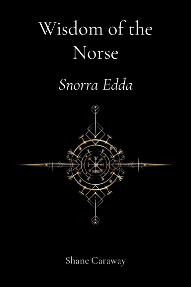 Wisdom of the Norse: Snorra Edda