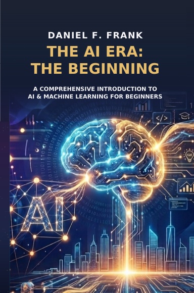 THE AI ERA: THE BEGINNING
