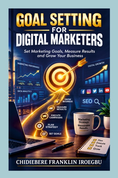Goal Setting for Digital Marketers