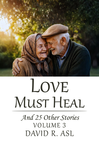 Love Must Heal (Volume 3)