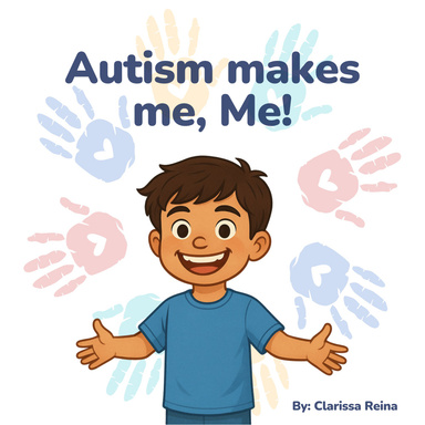 Autism makes me, Me!