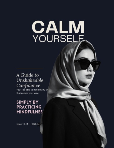 Calm Yourself: A Guide to Unshakeable Confidence