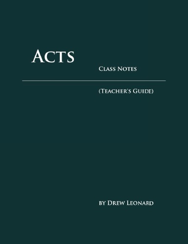 Acts - Class Notes (Teacher's Guide)