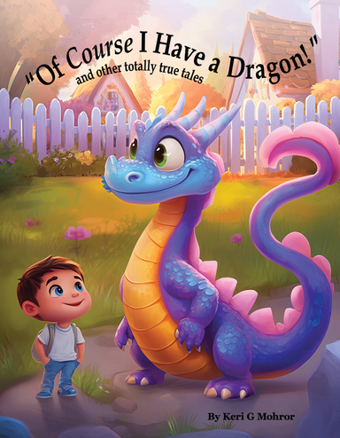Of Course I Have a Dragon!