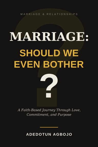 Marriage: Should We Even Bother