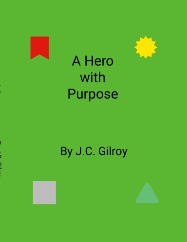 A Hero with Purpose