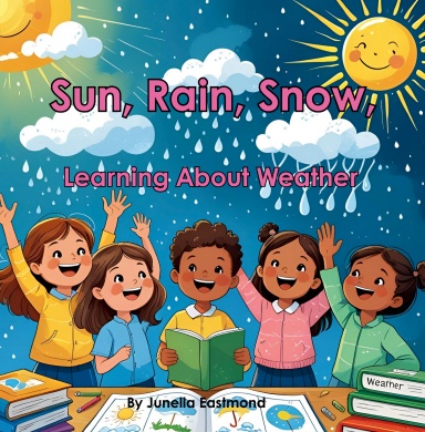 Sun, Rain, Snow: Learning About Weather