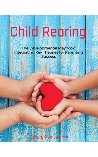Child Rearing, The Developmental Playbook