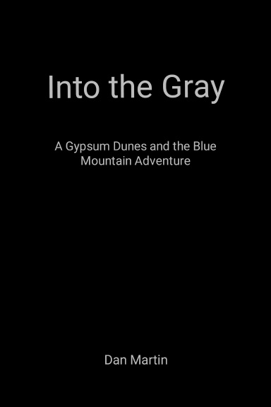 Into the Gray