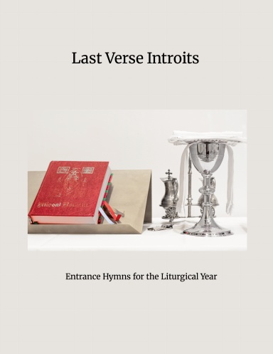 Last Verse Introits