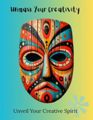 Unmask your creativity