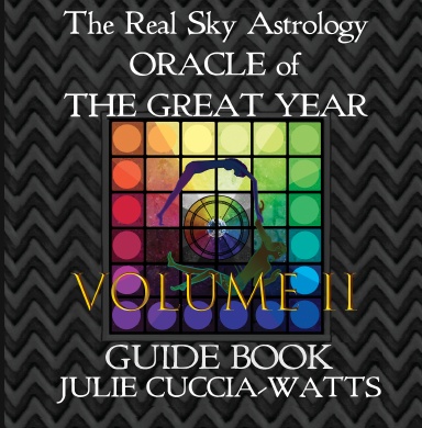 Real Sky Astrology Oracle of the Great Year-Volume 2