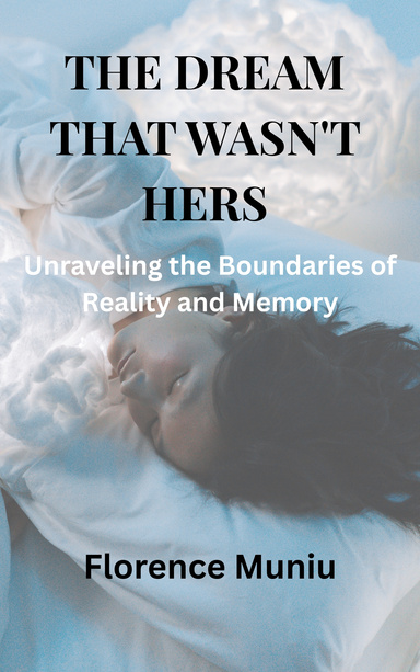 THE DREAM THAT WASN'T HERS