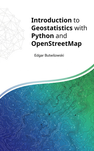 Introduction to Geostatistics with Python and OpenStreetMap