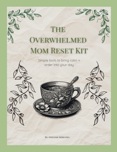 The Overwhelmed Mom Reset Kit