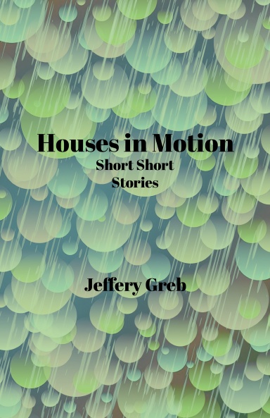 Houses in Motion