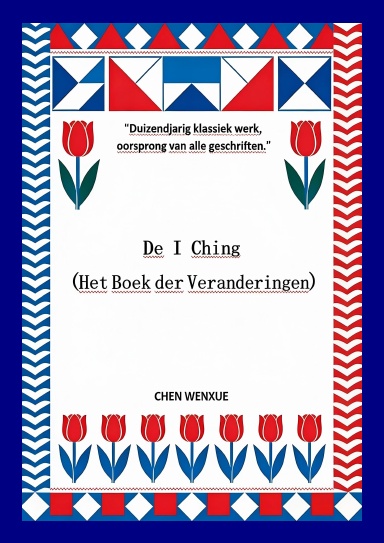 De I Ching -Het Boek der Veranderingen