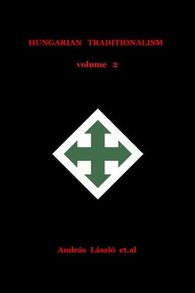 Hungarian Traditionalism (Volume 2)