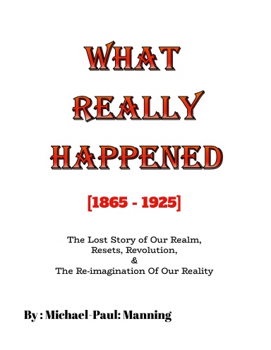 What Really Happened - [1865 - 1925]