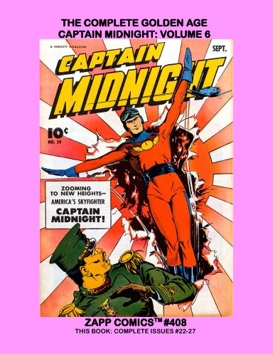 The Complete Golden Age Captain Midnight: Volume 6
