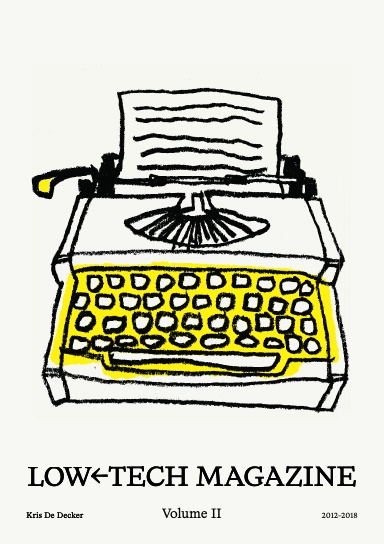Low-tech Magazine Volume II (2012-2018)