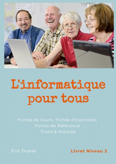 L'informatique pour tous - Livret niveau 2