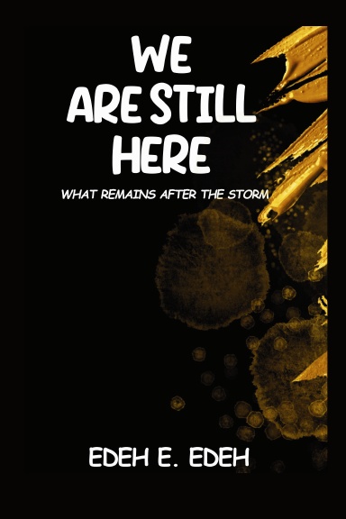 We are still here