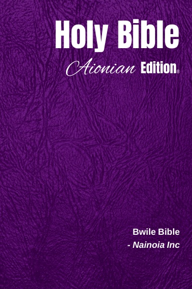 Holy Bible Aionian Edition: Bwile Bible