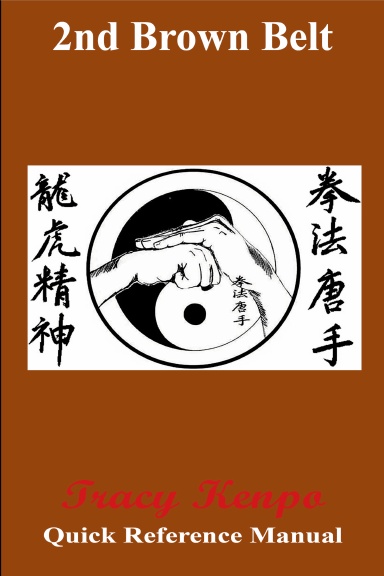 Tracy Kenpo 2nd Brown Quick Reference