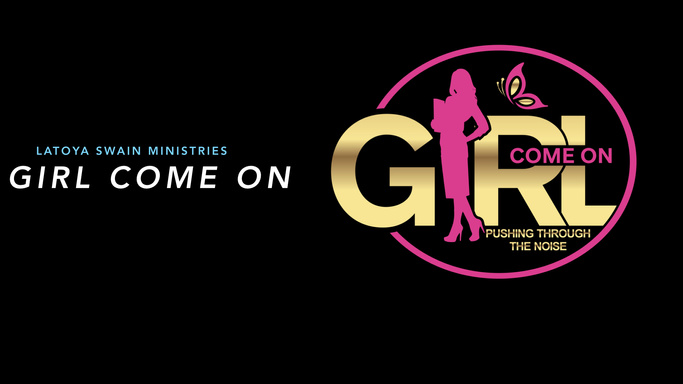 GIRL COME ON