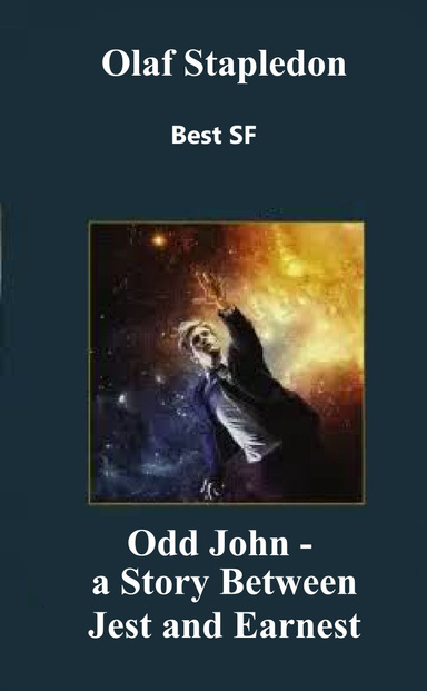 Odd John – a Story Between Jest and Earnest