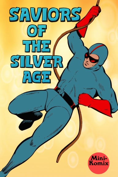 Saviors Of The Silver Age
