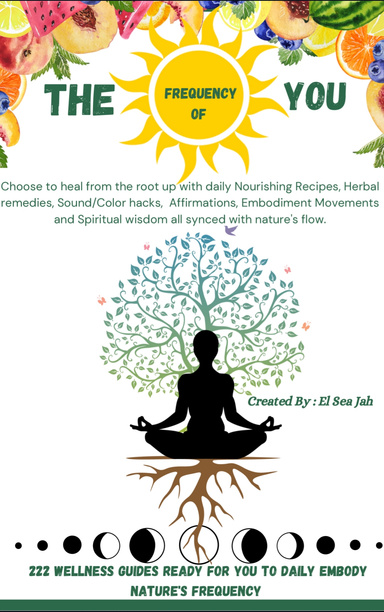The Frequency of You - Daily Wellness guides for you to Embody Nature's Frequency (Part1)