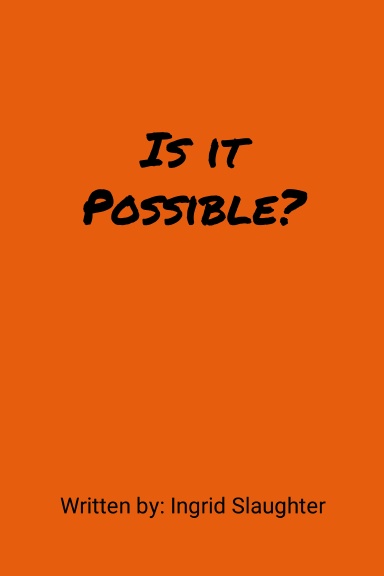 Is it Possible?