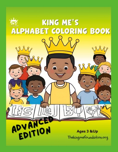 King Me’s Alphabet Coloring Book:Advanced Edition