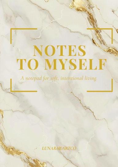 Notes to Myself